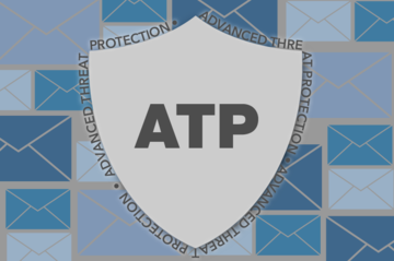 ATP - Advanced Threat Protection